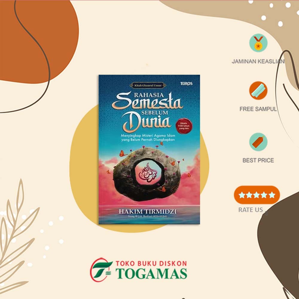 RAHASIA SEMESTA SEBELUM DUNIA - HAKIM TIRMIDZI