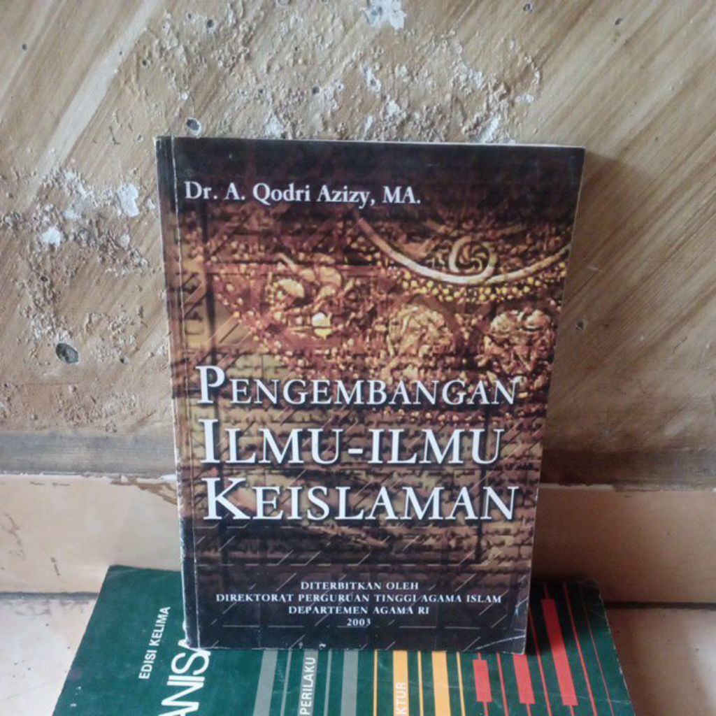 buku bekas; Pengembangan Ilmu - Ilmu KeIslaman oleh Dr A.Qodri Azizy