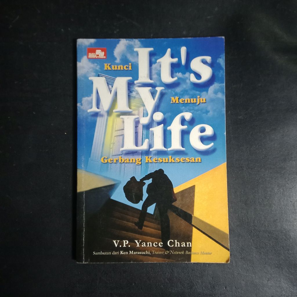 It's My Life (Kunci Menuju Kesuksesan) - V.P. Yance Chan