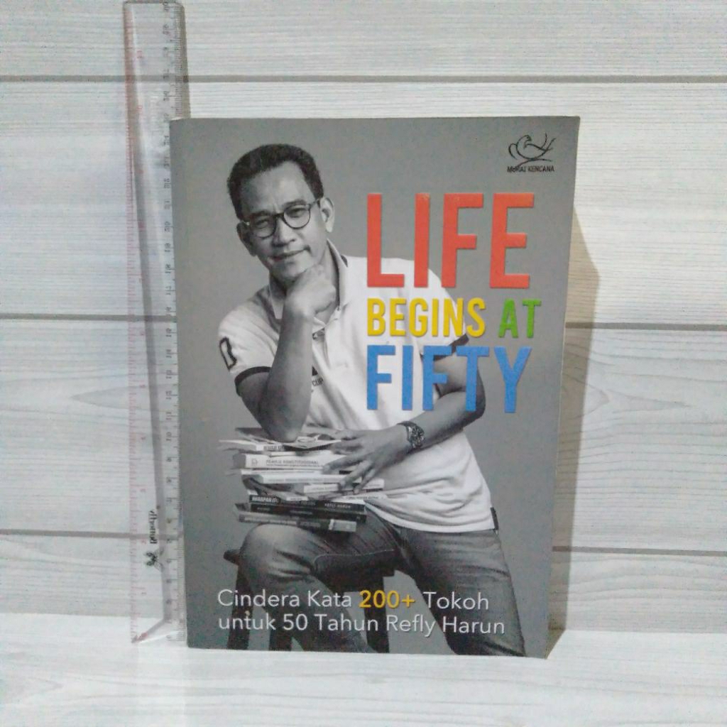 Life Begins At Fifty By Refly Harun
