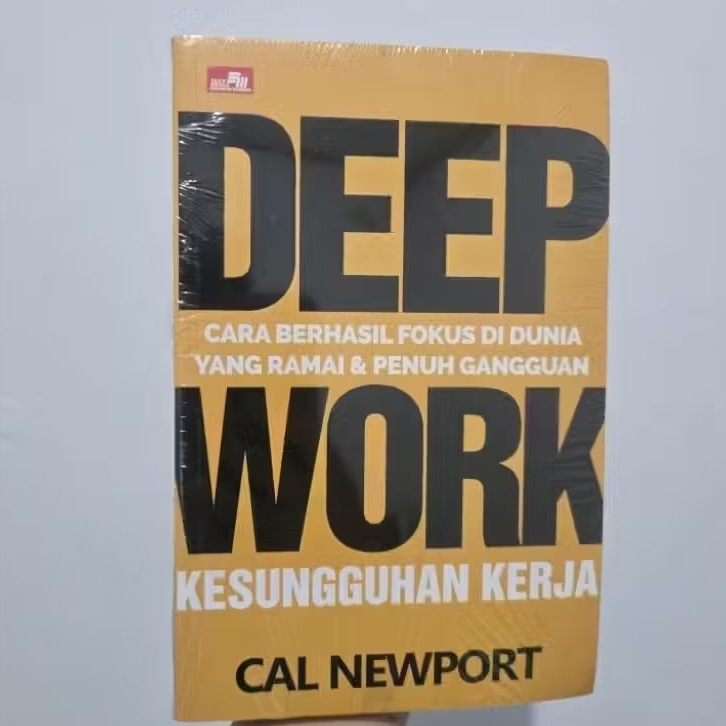 Buku Original Deep Work Kesungguhan Kerja - Cal Newpor