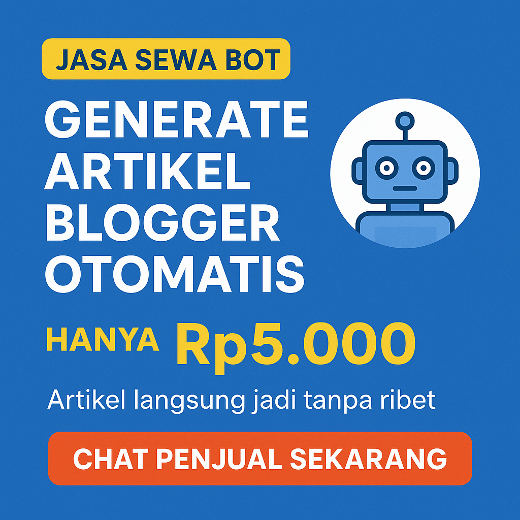 Jasa Sewa Bot Generate Artikel Blogger Otomatis - Lansung Auto Posting