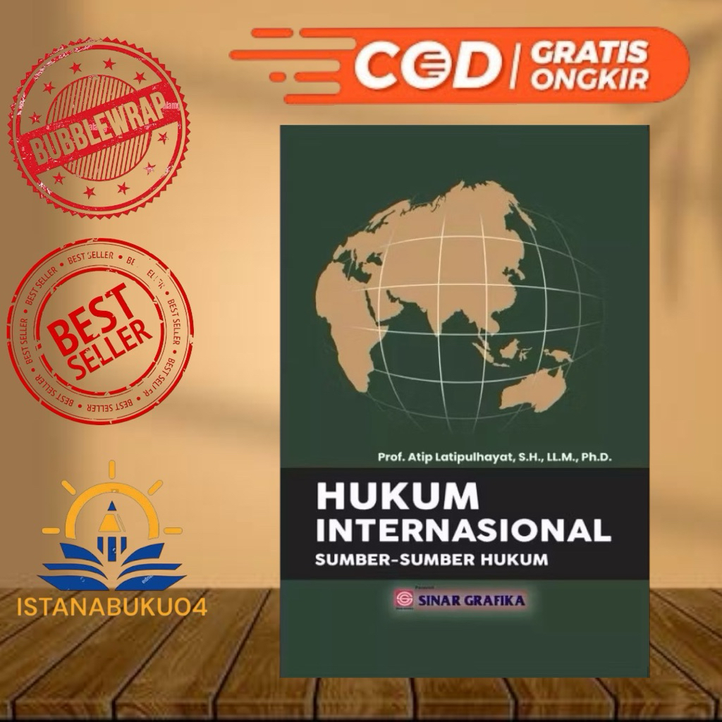 Buku Hukum Internasional Sumber Sumber Hukum - Prof. Atip Latipulhayat, S.H., LL.M., Ph.D
