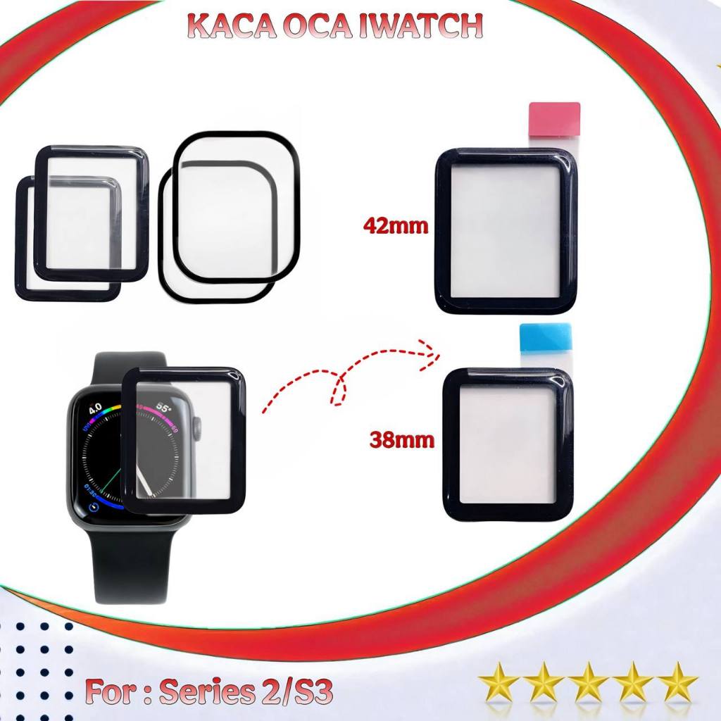 KACA LCD / GLASS KACA OCA SERIES 2/S3 PENGGANTI LAYAR IWATCH