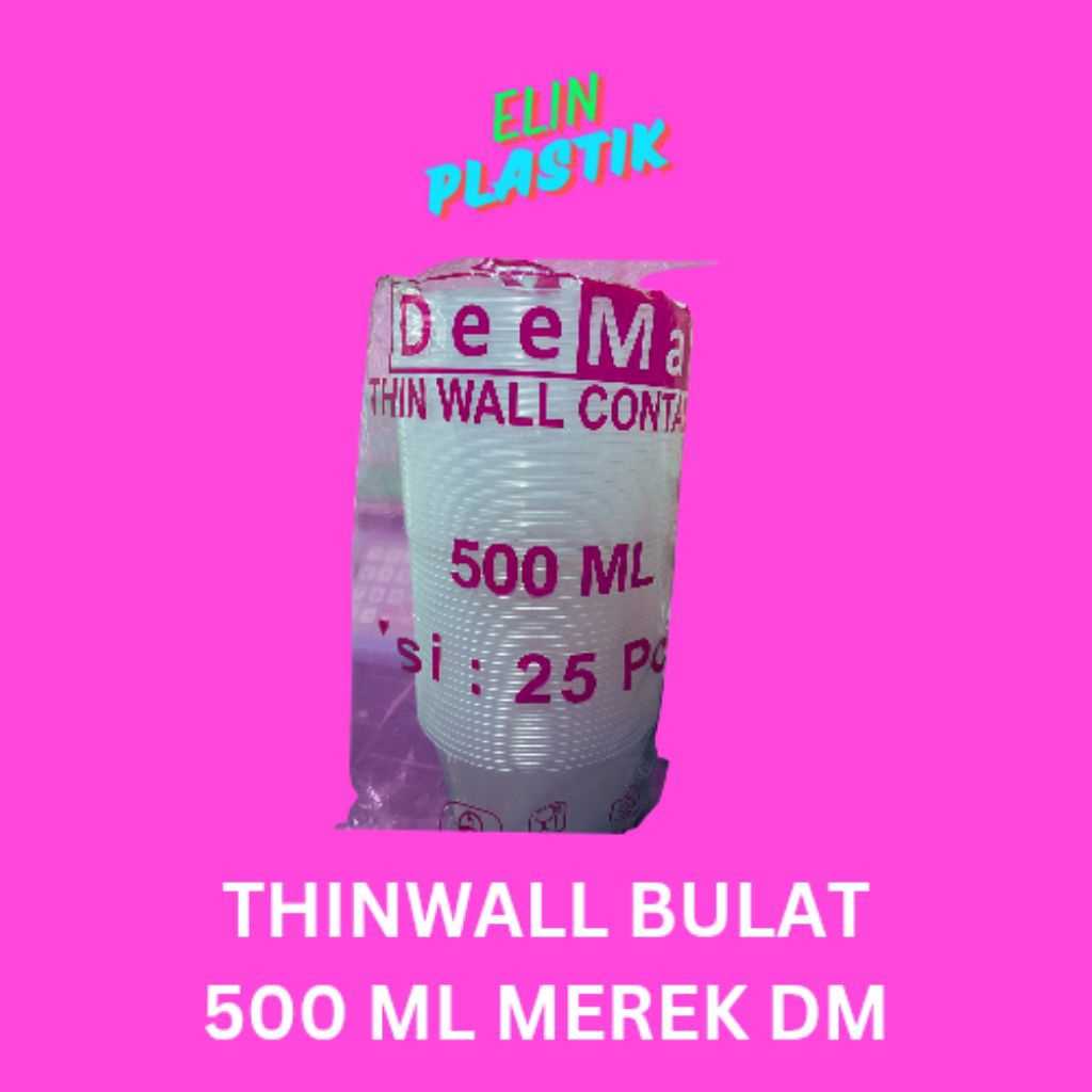 THINWALL MANGKOK / THINWALL BULAT / THINWALL DM / THINWALL 500 ML