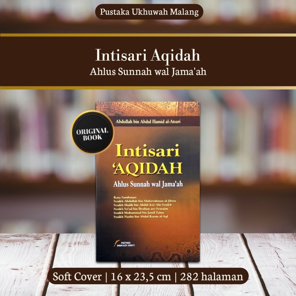 Intisari Aqidah Ahlus Sunnah wal Jama'ah - ‘Abdullah bin ‘Abdul Hamid al-Atsari - Pustaka Imam Syafi