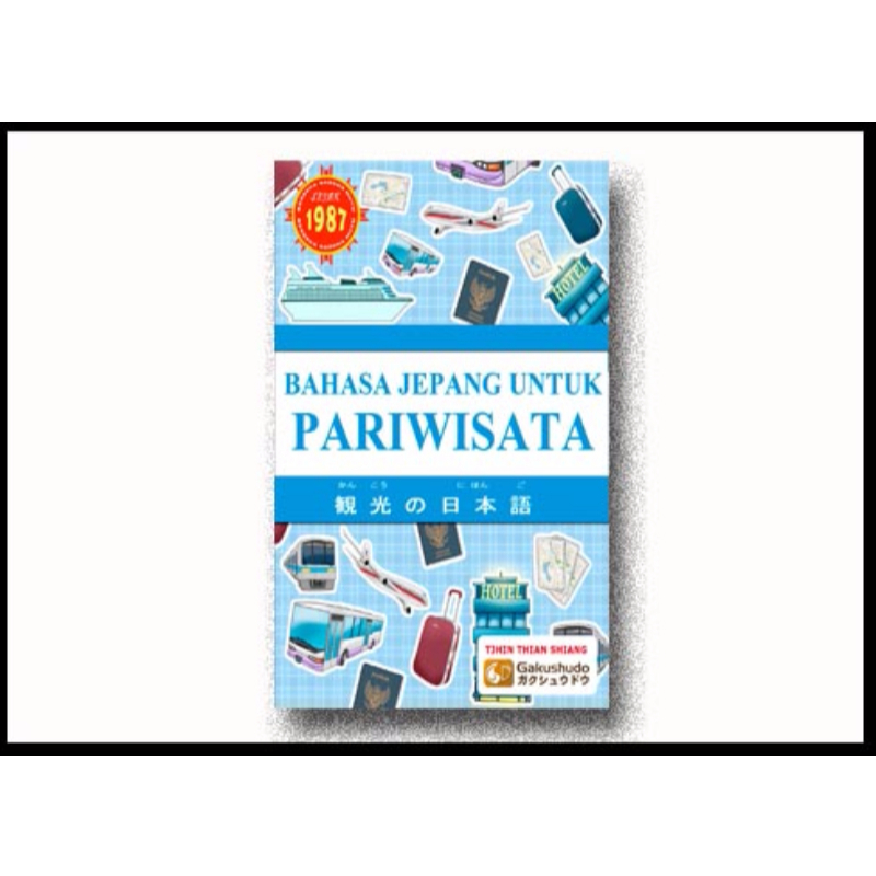 BUKU BAHASA JEPANG UNTUK PARIWISATA - GAKUSHUDO