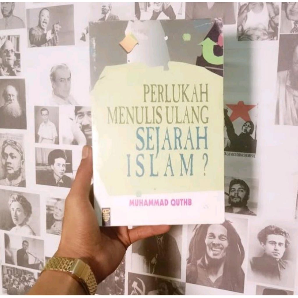 Muhammad Quthb Islam di Tengah Pertarungan Tradisi | Perlukah Menulis Ulang Sejarah Islam? | Jahiliy