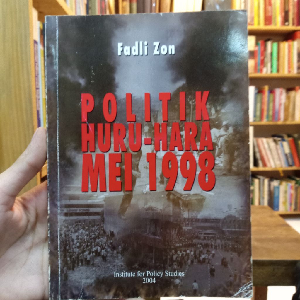 POLITIK HURU HARA MEI 1998 - FADLI ZON