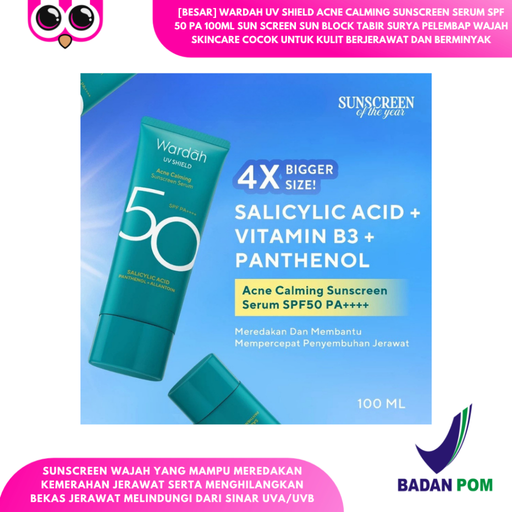 [BESAR] WARDAH UV SHIELD ACNE CALMING SUNSCREEN SERUM SPF 50 PA 100ML SUN SCREEN SUN BLOCK TABIR SUR
