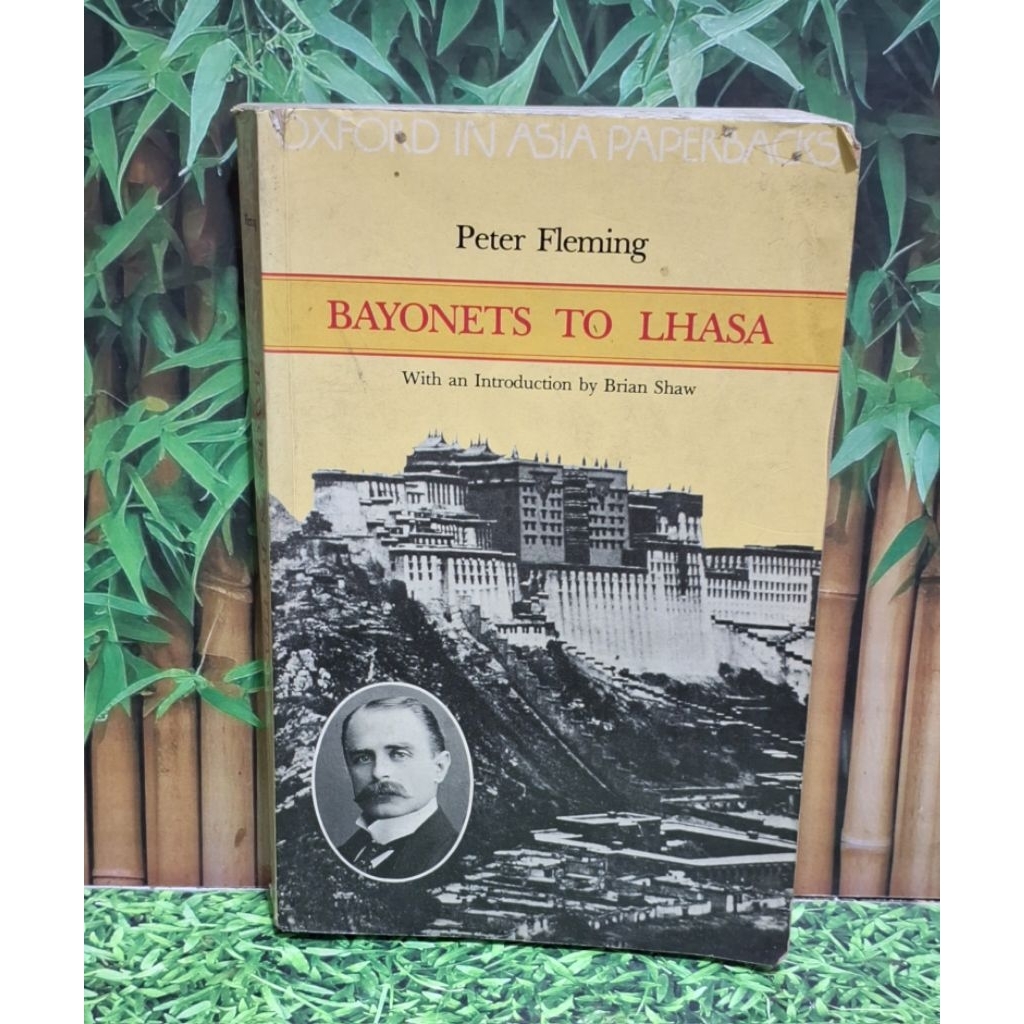 Bayonets To LhasaWith an Introduction by Brian ShawPeter Fleming