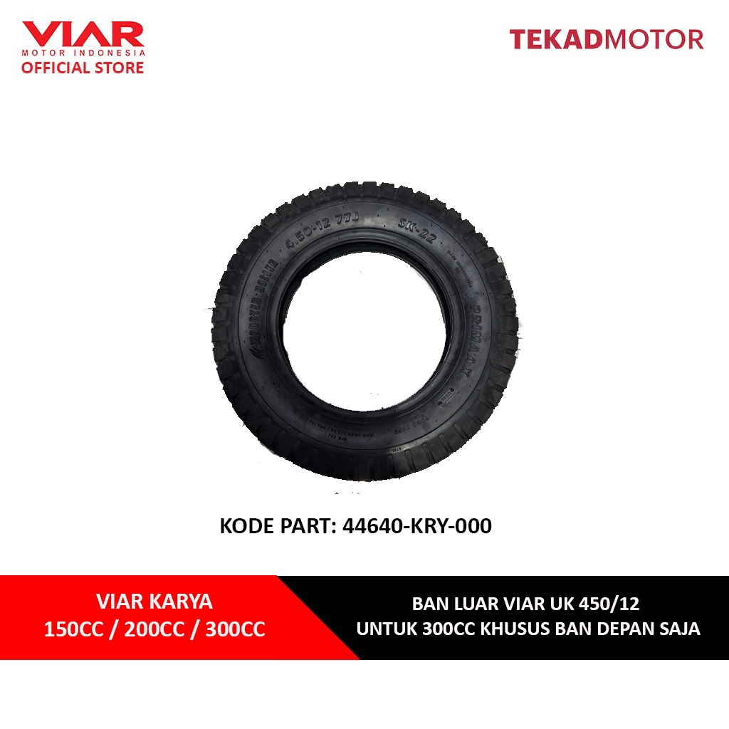 BAN LUAR VIAR UKURAN 450x12 UNTUK 150CC / 200CC (UNTUK BAN BELAKANG SAJA) KHUSUS 300CC (UNTUK BAN DE