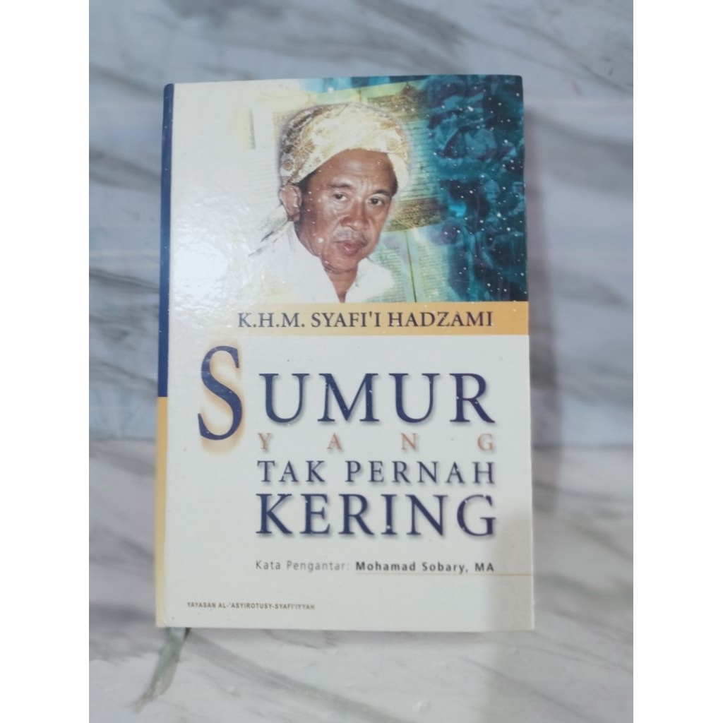 SUMUR YANG TAK PERNAH KERING by k.h.m.syafi'i hadzami