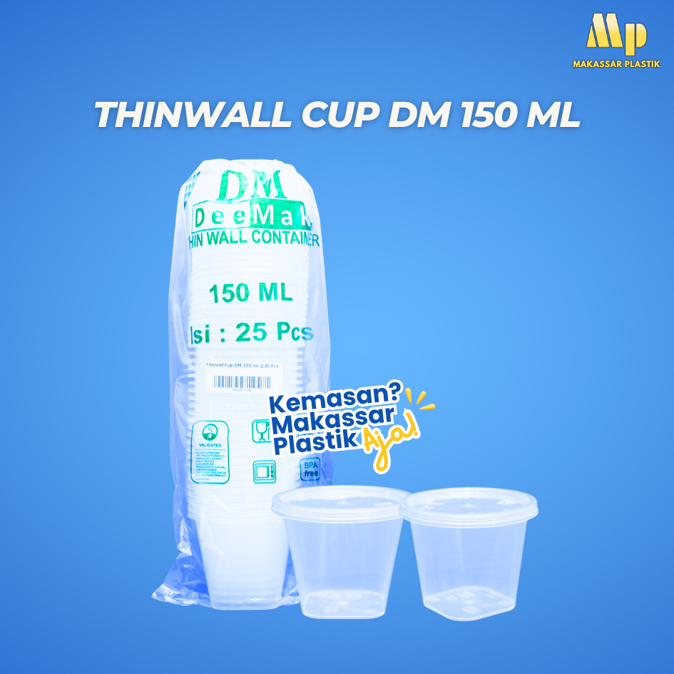 THINWALL CUP DM 150 ML / CUP PUDDING / THINWALL DM @25 PCS