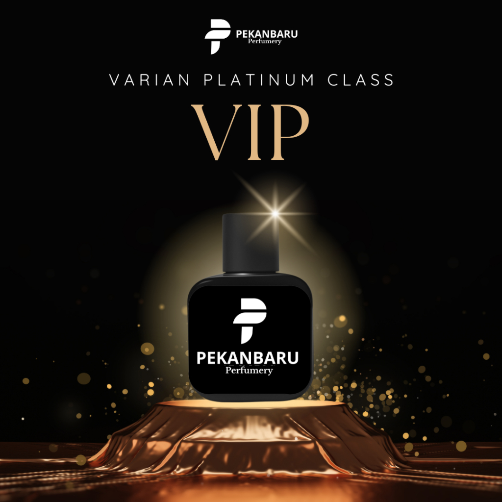 PARFUME REFILL VIP PLATINUM CLASS - ALL VARIANT AROMA