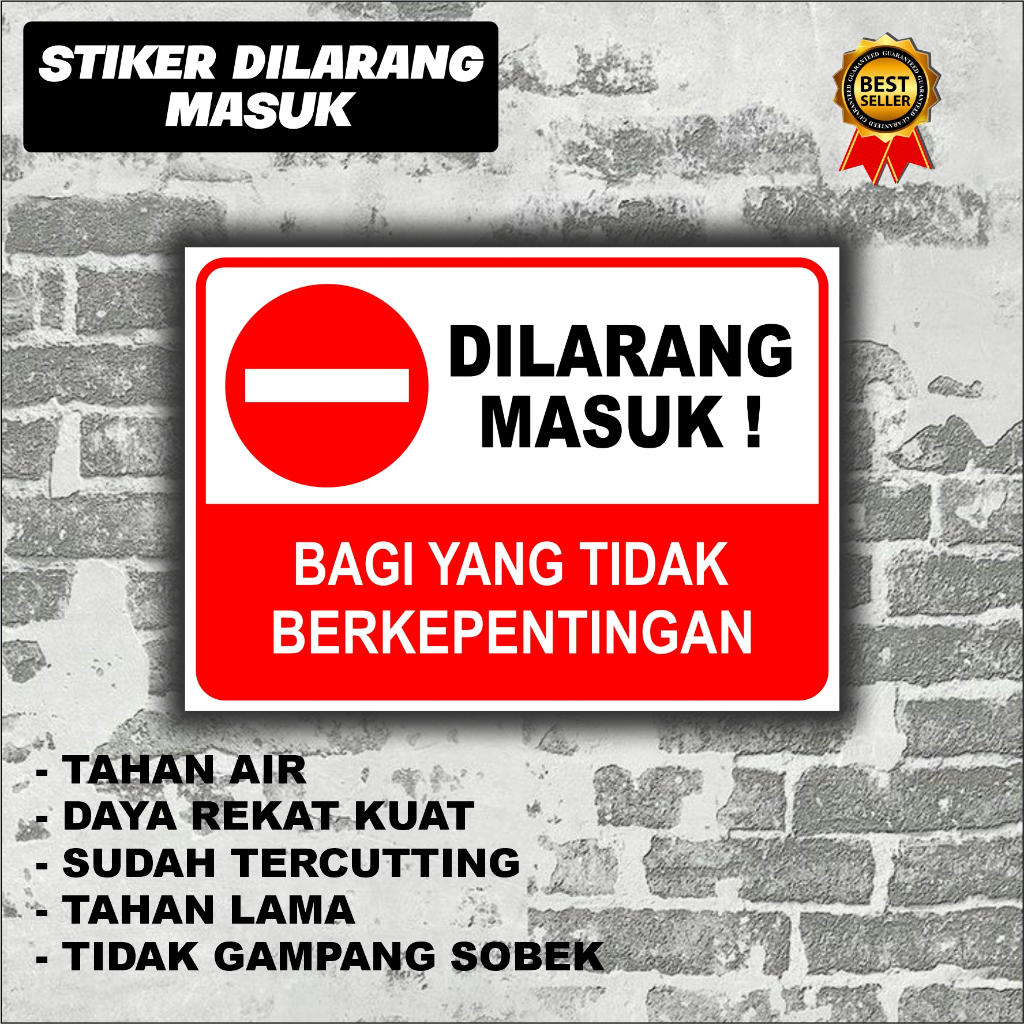 Stiker Dilarang Masuk Bagi yang tidak berkepentingan/Stiker Yang tidak berkepentingan dilarang masuk