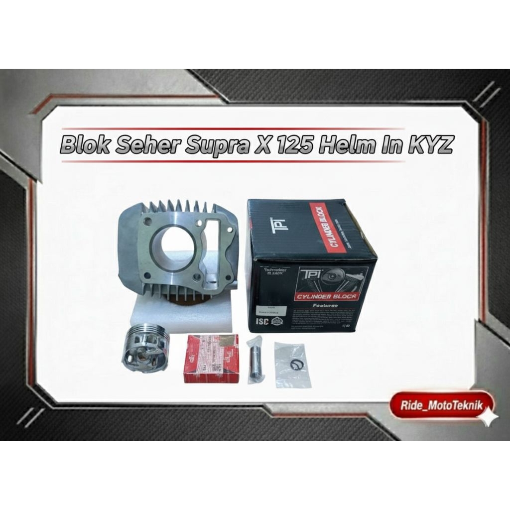 Blok Seher Supra X 125 Helm In KYZ Boring Set Supra X 125 Helm In KYZ Cylinder Silinder Set Supra X 