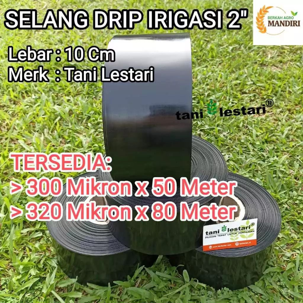 SELANG DRIP IRIGASI 2" TANI LESTARI