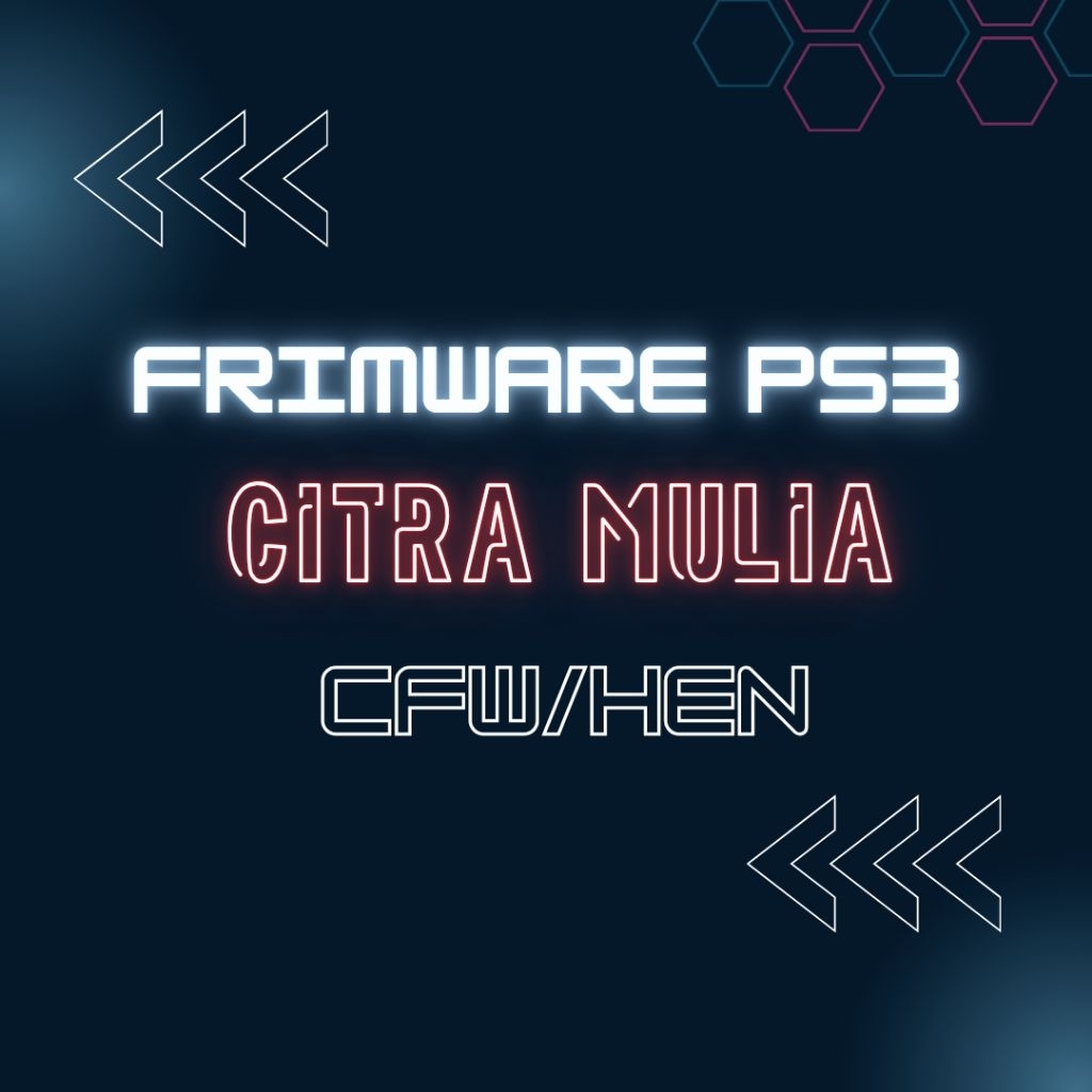 Frimware Citra Mulia Update PS3 HEN/CFW