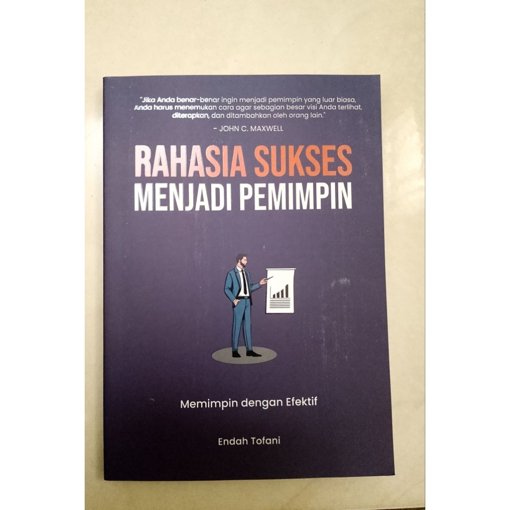 Judul: RAHASIA SUKSES MENJADI PEMIMPIN :Memimpin dengan Efektif