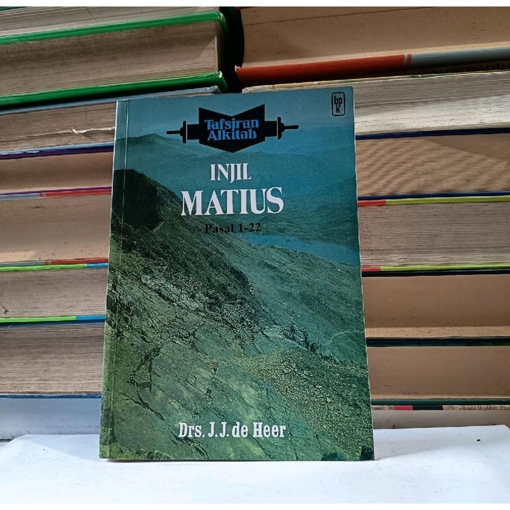 TAFSIRAN ALKITAB - INJIL MATIUS PASAL 1-22 - J. J. DE HEER