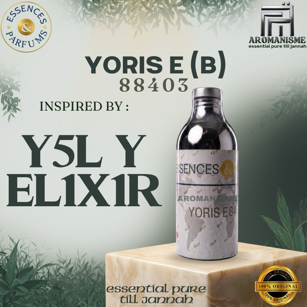 BIBIT PARFUM Y5L Y EL1X1R ESSENCES YORIS E GRADE B SEGEL 500GRAM