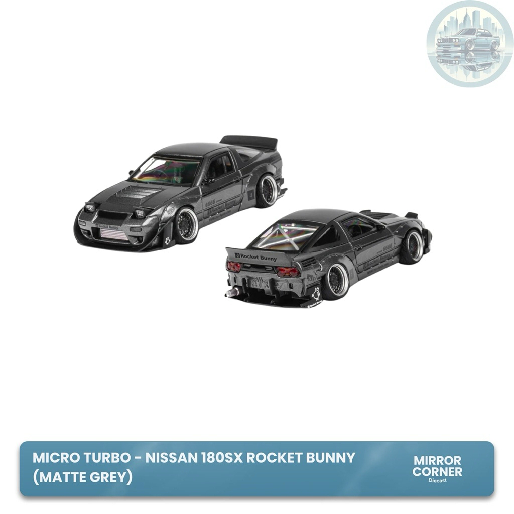 MICRO TURBO - NISSAN 180SX ROCKET BUNNY (MATTE GREY)