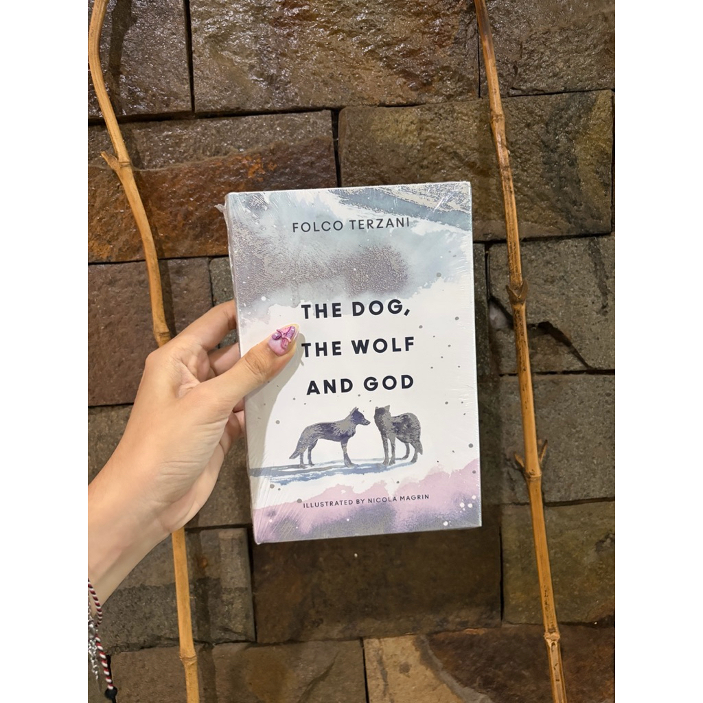 The Dog, the Wolf and God - Folco Terzani