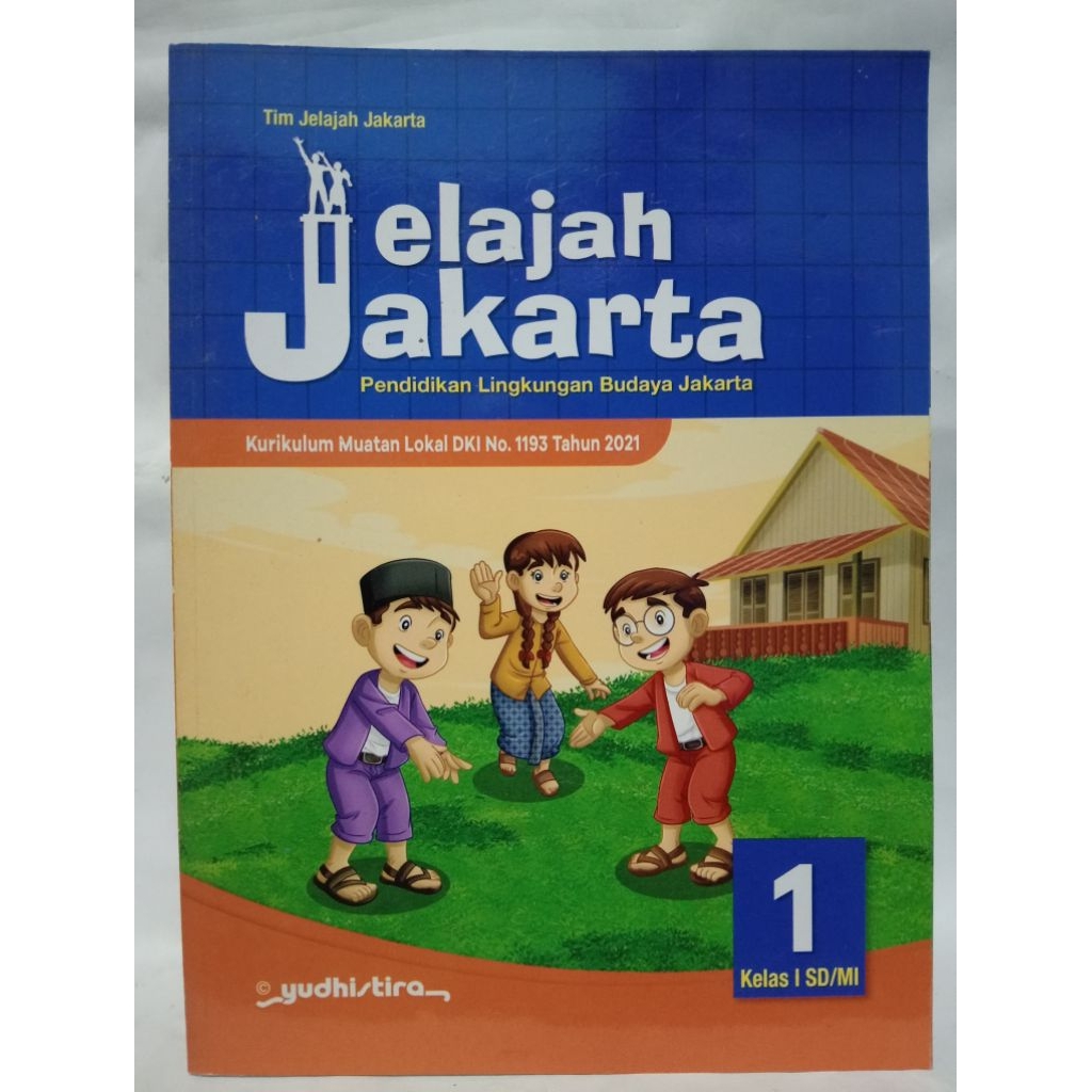 Jelajah Jakarta PLBJ SD Kelas 1 Kurikulum Muatan Tahun 2021 Yudhistira
