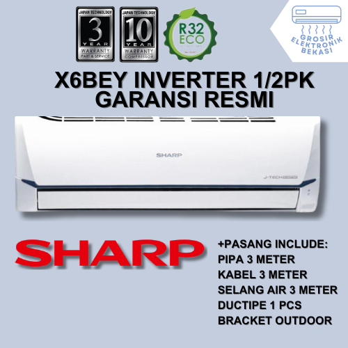 FREE PASANG + AKSESORIS AC Sharp 1/2 PK X6BEY INVERTER NEW Grosir Elektronik Bekasi