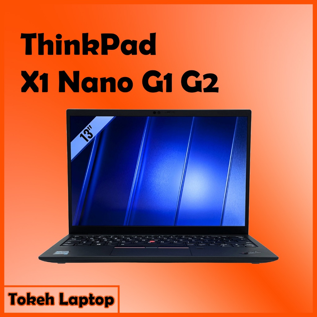 ThinkPad X1 Nano G2 - Thinkpad X1 Nano G1 - X1 Nano Gen 2 - X1 Nano Gen 1 / X1 Nano