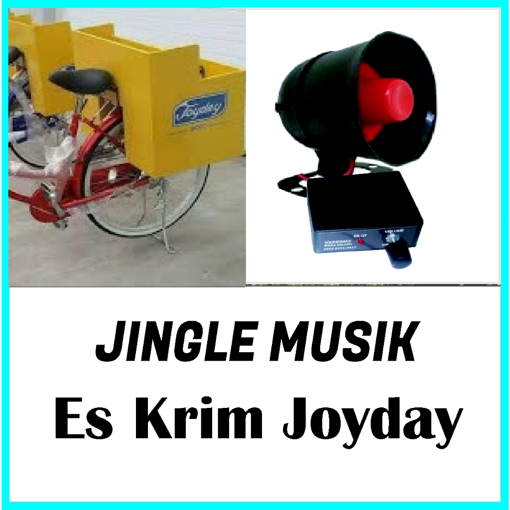 Jingle Musik Es Krim Joyday Untuk Penjual Keliling Dengan Speaker Toa Mini