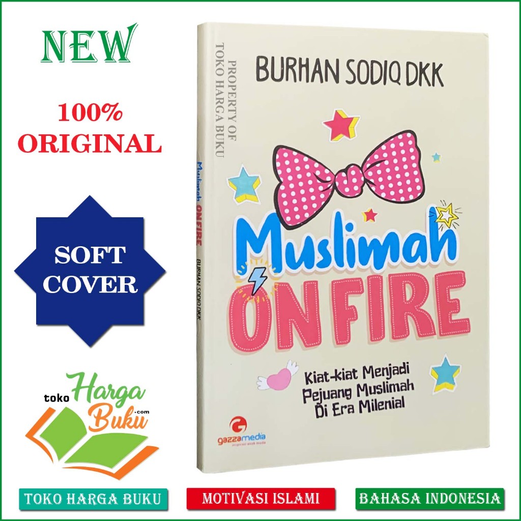 Foto Buku Muslimah On Fire Motivasi Kiat Menjadi Pejuang Muslimah Di Era Milenial ORIGINAL - Gazzamedia