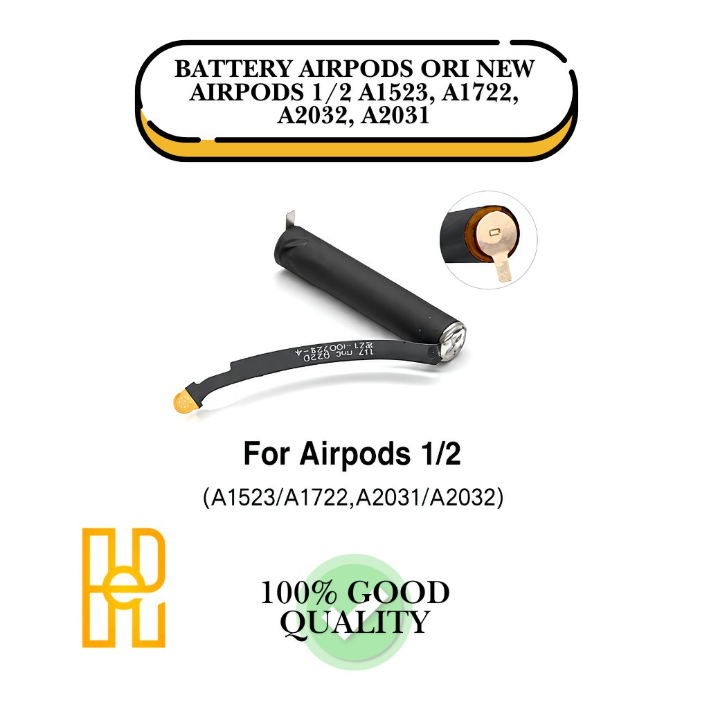 BATTERY AIRPODS ORI NEW AIRPODS 1/2 A1523, A1722, A2032, A2031