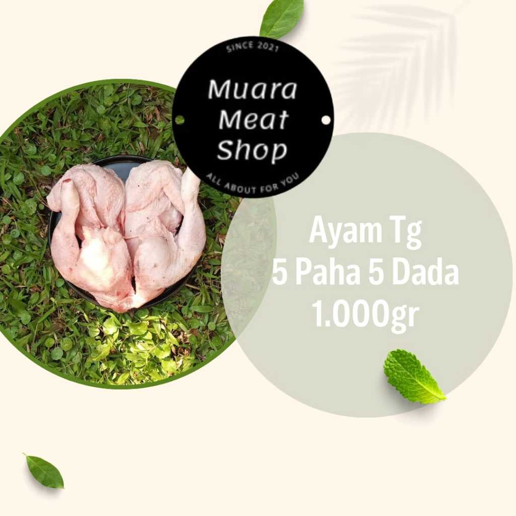 Ayam Tg 5 Paha 5 Dada 1kg Muara Meat Shop