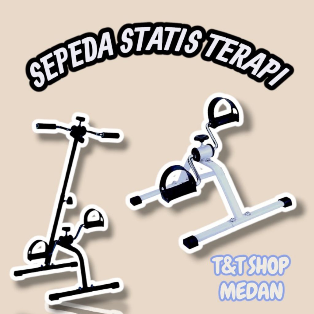 T&T SHOP MEDAN, SEPEDA STATIS TERAPI, ALAT OLAHRAGA LANSIA, PENGOBATAN MANUAL UNTUK PENYAKIT STROKE