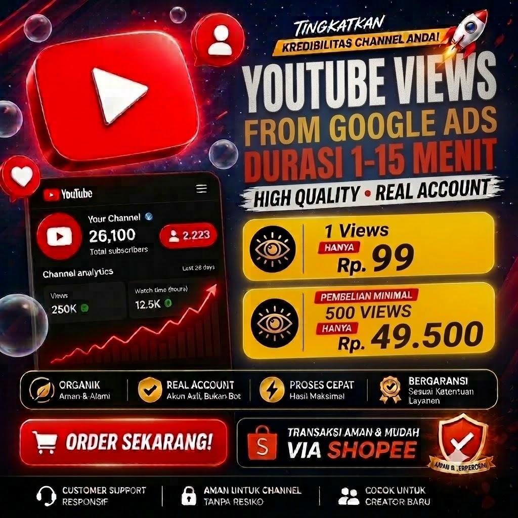 [25869] 500 YOUTUBE VIEWS FROM GOOGLE ADS DURASI 1-15 MENIT