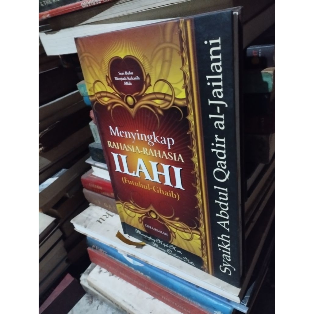 menyingkap rahasia  - rahasia  ilahi futuhul - ghaib syaikh abdul Qadir al - jailani