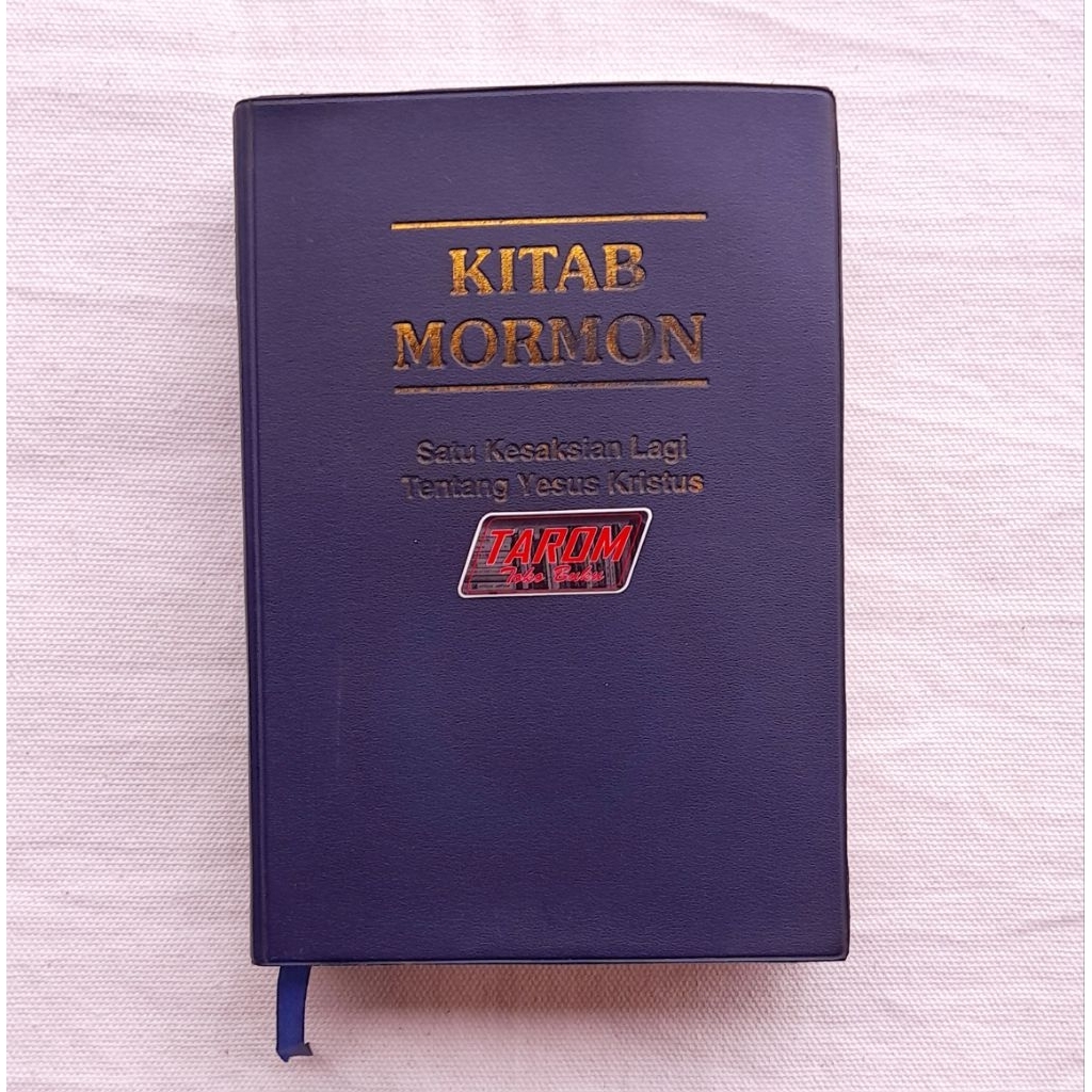 KITAB (SUCI) MORMON Satu Kesaksian lagi Tentang Yesus - Nefi, Mormon, & Moroni (Joseph Smith - Terj)