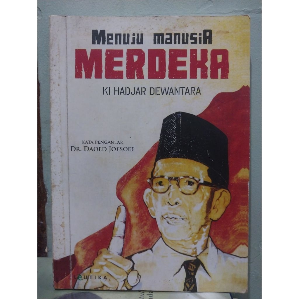 Menuju Manusia Merdeka - Ki Hadjar Dewantara