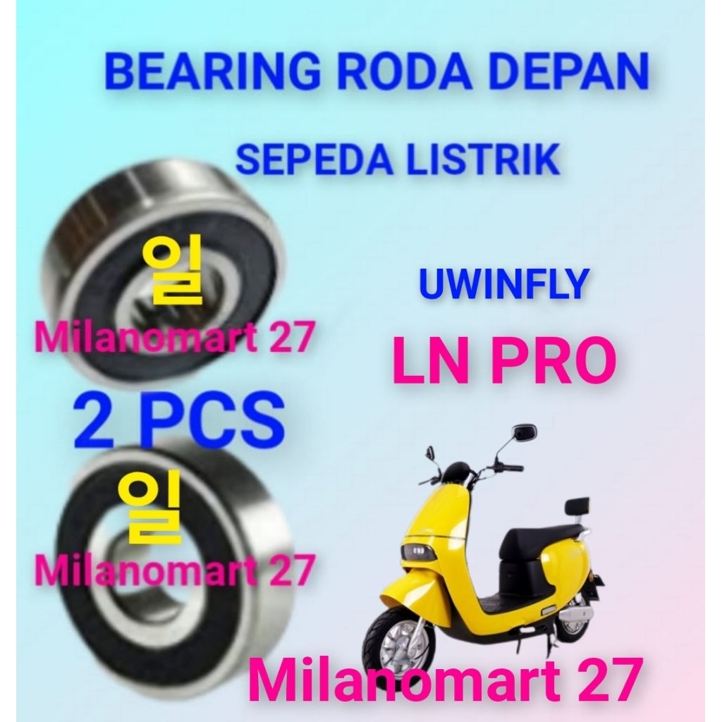 bearing roda depan motor listrik uwinfly LN pro laker klahar roda depan sepeda listrik uwinfly LN pr
