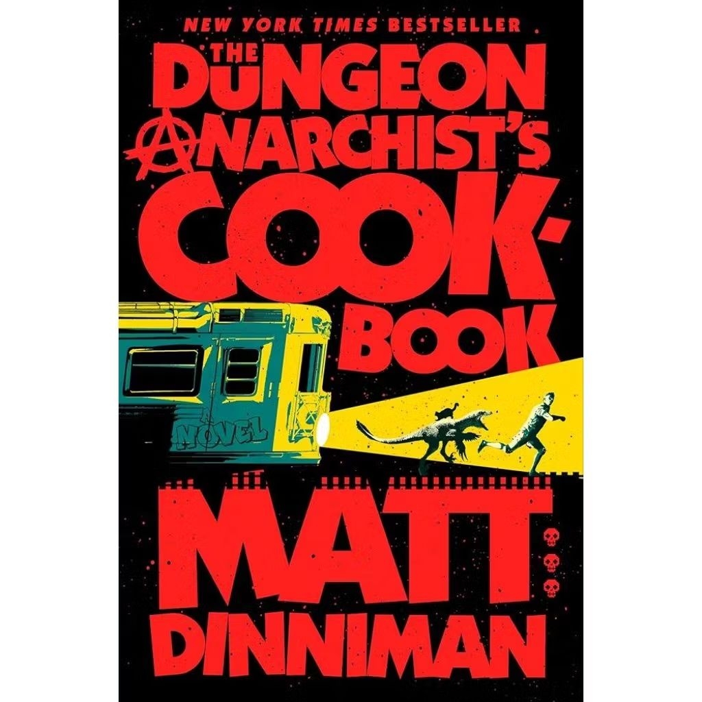 The Dungeon Anarchist's Cookbook(Dungeon Crawler Carl #3) by Matt Dinniman