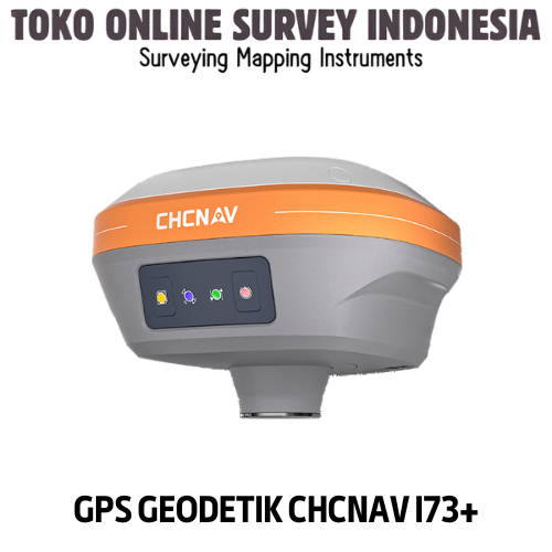 GPS Geodetik CHCNAV i73+ (Base) & CHCNAV i76 (Rover)