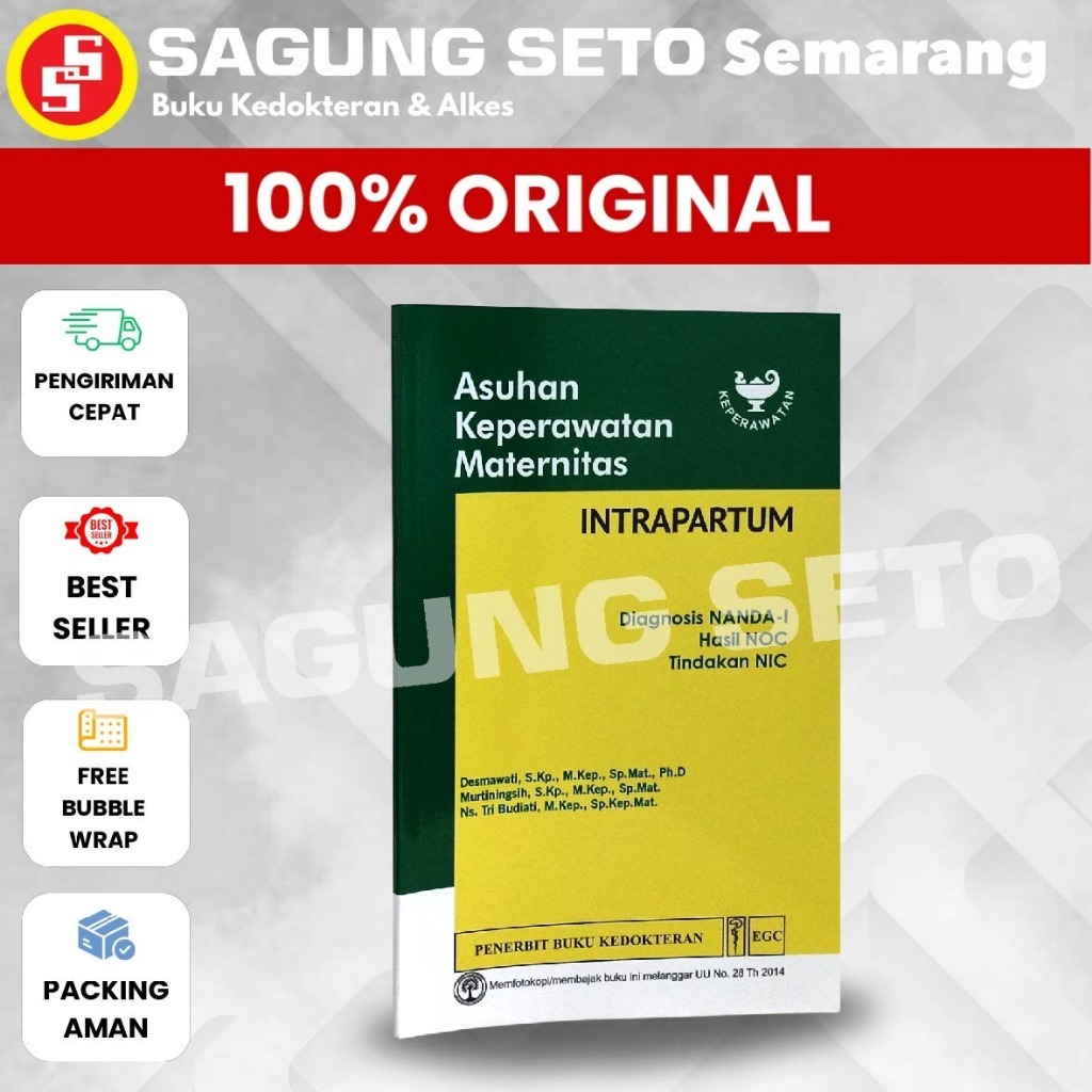 BUKU ASUHAN KEPERAWATAN MATERNITAS INTRAPARTUM ( DIAGNOSIS NANDA-I HASIL NOC TINDAKAN NIC ) - DESMAW