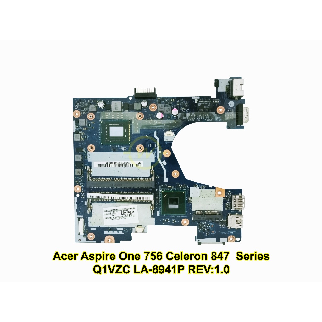 Mainboard Motherboard Mobo Laptop Acer Aspire One 756 Celeron 847 Q1VZC LA-8941P REV:1.0 Series