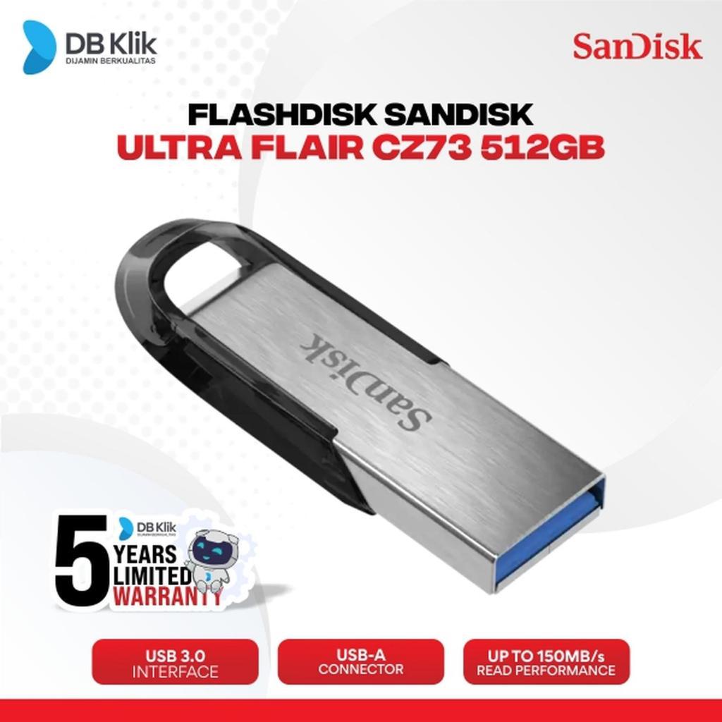 Sandisk Flashdisk Ultra Flair Cz73 512Gb Usb 3.0 Metal Sdcz73-512G-G46
