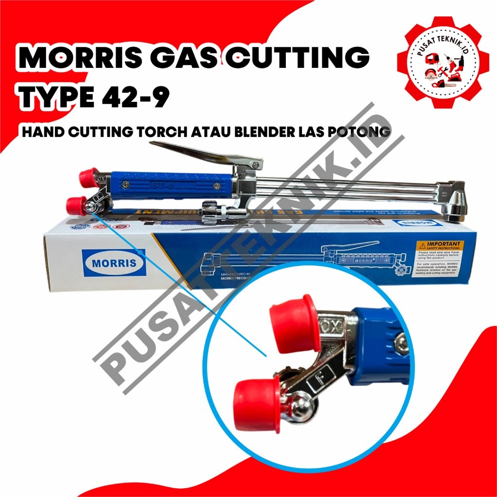 Cutting Torch MORRIS 42-9 Type LPG Blander Stang Las Potong MORIS 42 - 9