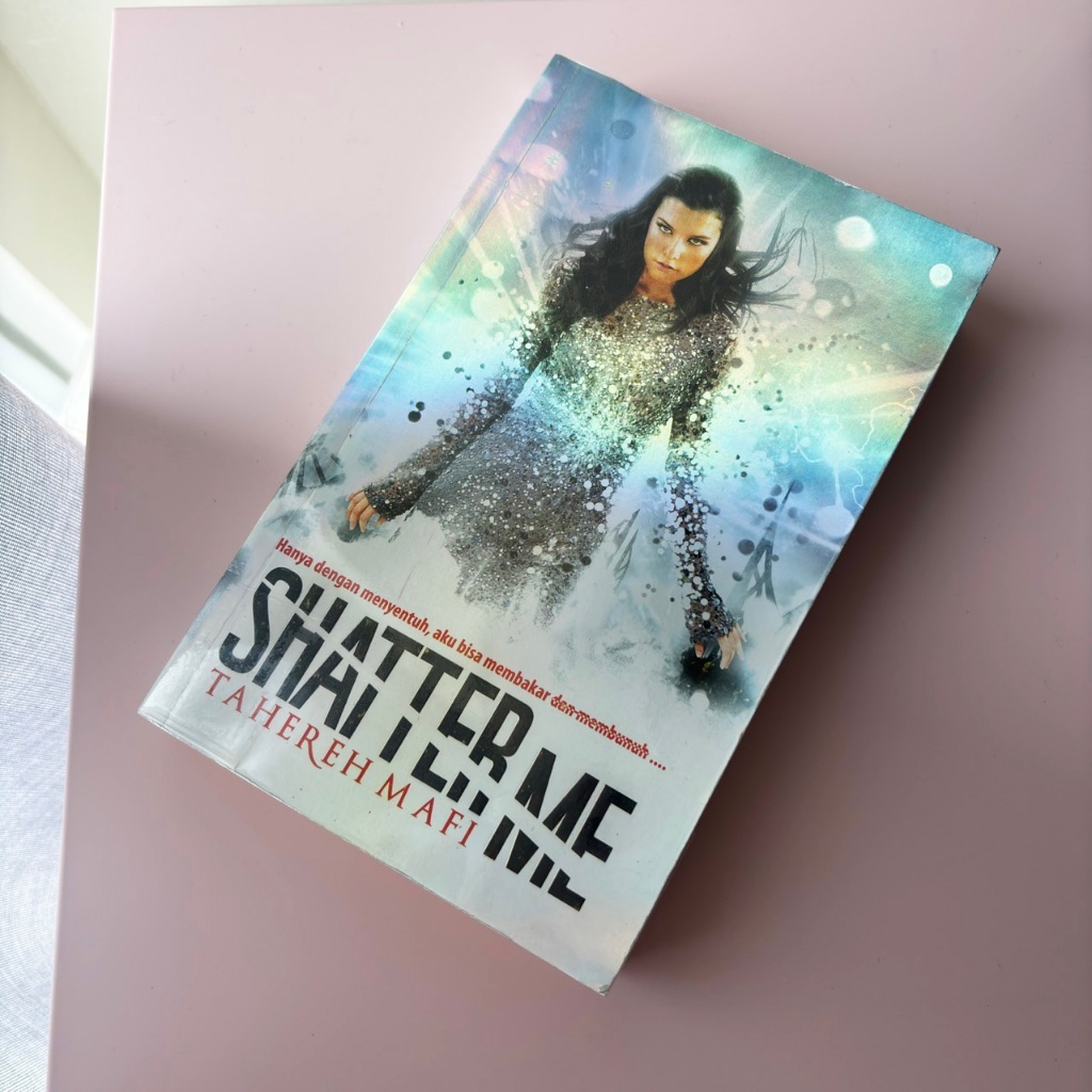 (Preloved) Shatter Me - Tahereh Mafi Buku Novel Terjemahan Original Bahasa Indonesia Mizan/Fiksi