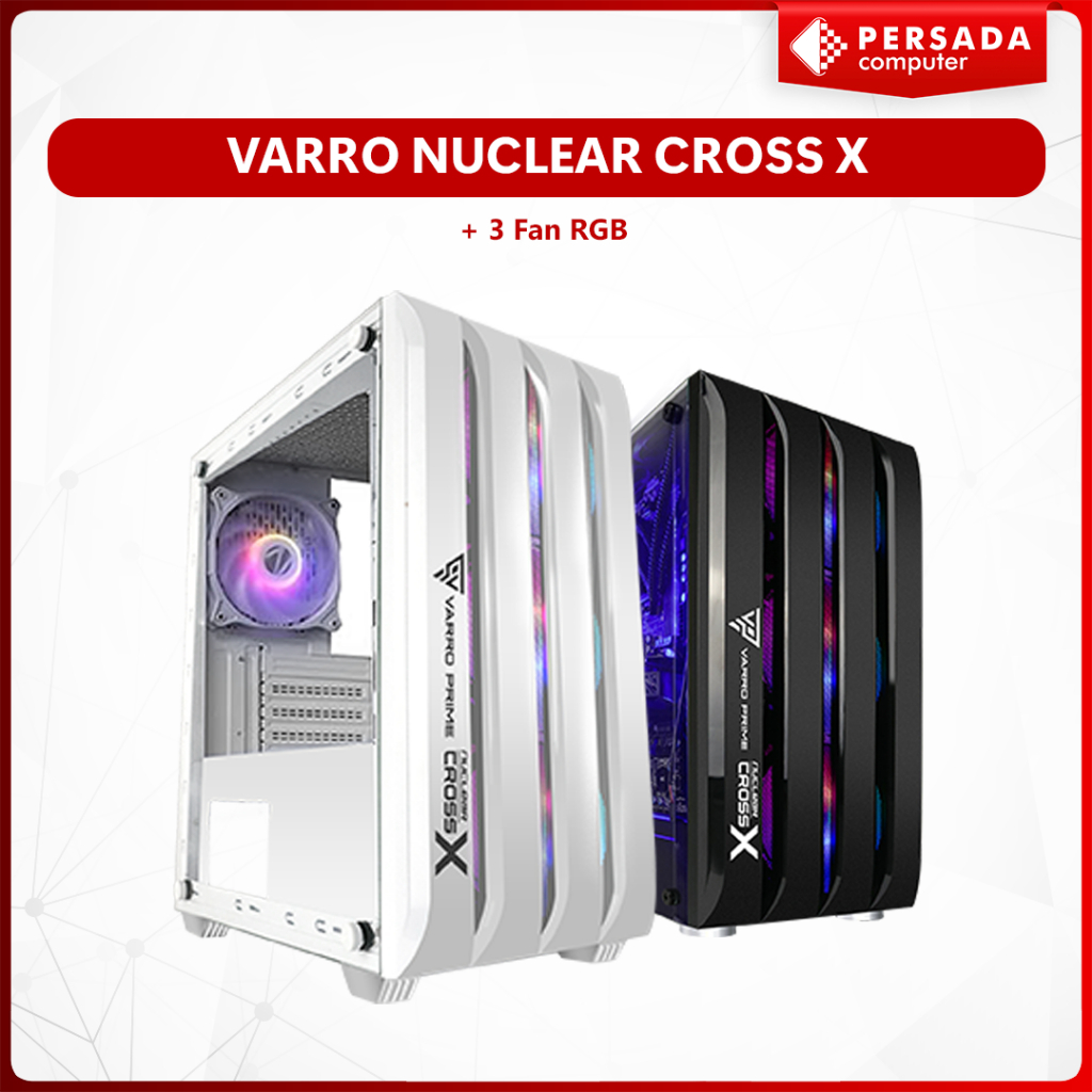 CASING GAMING VARRO NUCLEAR CROSS X + 3 Fan RGB