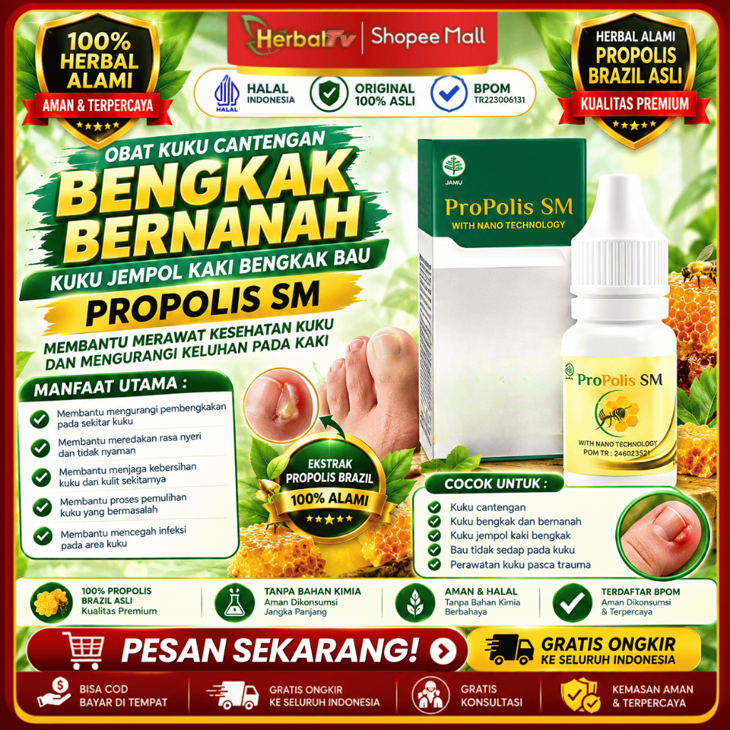 Obat Kuku Cantengan Bengkak Bernanah Kuku Jempol Kaki Bengkak Bau - Propolis SM